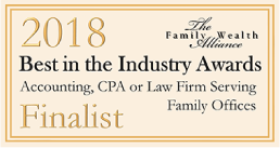 Finalist in "Accounting, CPA or Law Firms Serving Family Offices" category for Family Wealth Alliance Best in the Industry Awards, 2018 